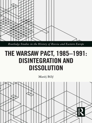 cover image of The Warsaw Pact, 1985-1991- Disintegration and Dissolution